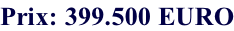 Prix: 399.500 EURO